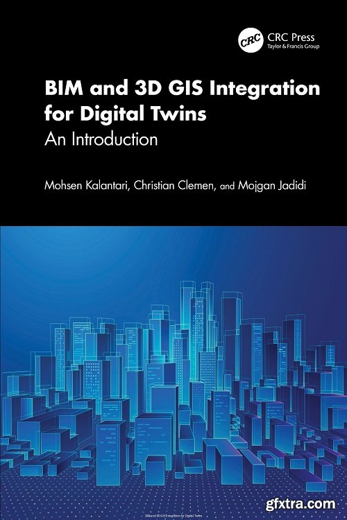 BIM and 3D GIS Integration for Digital Twins: An Introduction