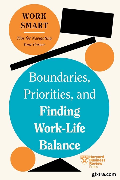 Boundaries, Priorities, and Finding Work-Life Balance