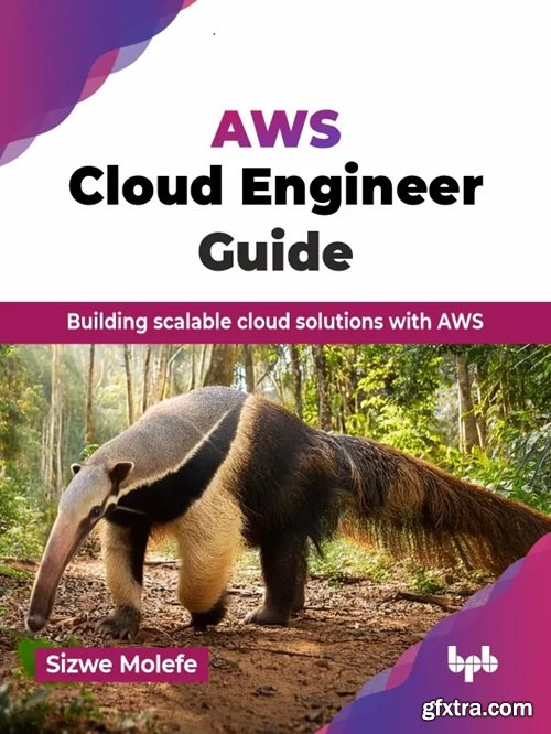 AWS Cloud Engineer Guide: Building scalable cloud solutions with AWS