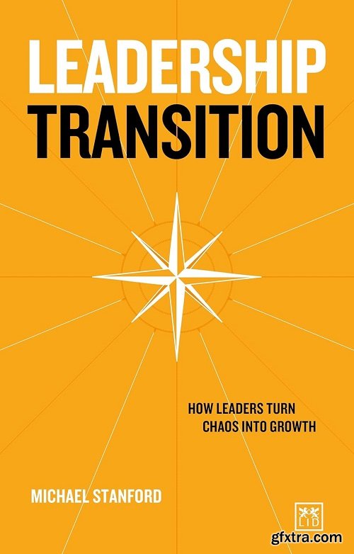 Leadership Transition: How leaders turn chaos into growth