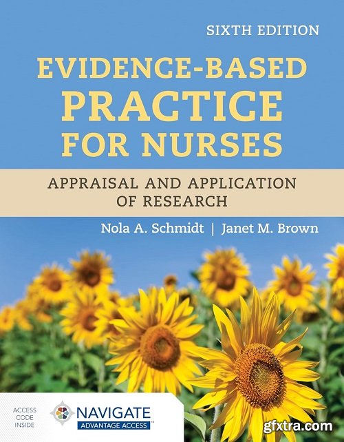 Evidence-Based Practice for Nurses: Appraisal and Application of Research, 6th Edition