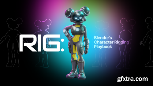 CGCookie - Rig Blender\'s Character Rigging Playbook