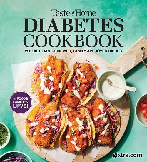 Taste of Home Diabetes Cookbook: 228 Dietitian-Reviewed, Family-Approved Dishes (Taste of Home Heathy Cooking)