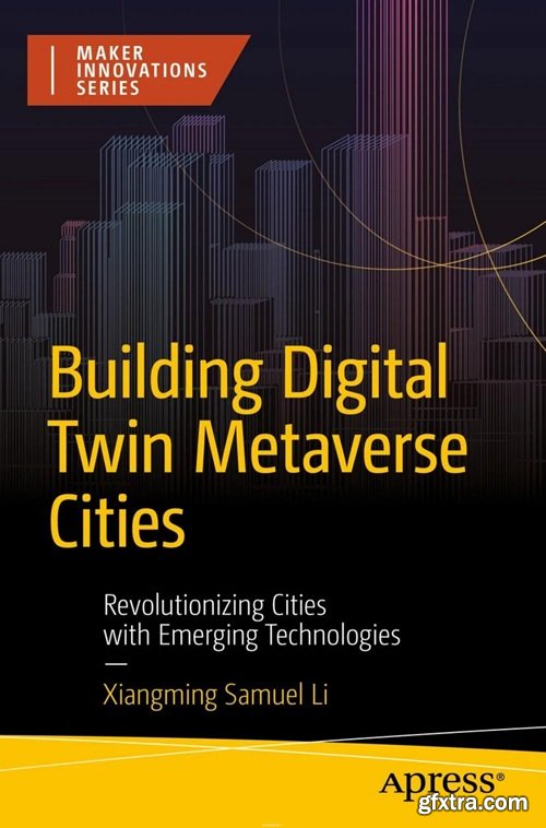 Building Digital Twin Metaverse Cities: Revolutionizing Cities With Emerging Technologies