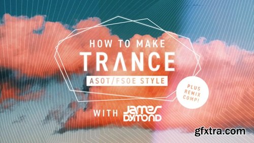 Sonic Academy How To Make Trance ASOT Style with James Dymond