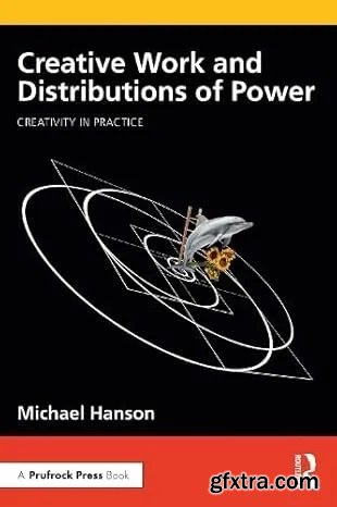 Creative Work and Distributions of Power