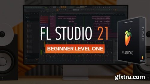 Sonic Academy FL Studio 21 Beginner Level 1 with James Dymond