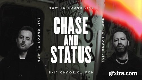 Sonic Academy How To Sound Like Chase and Status with Haterade