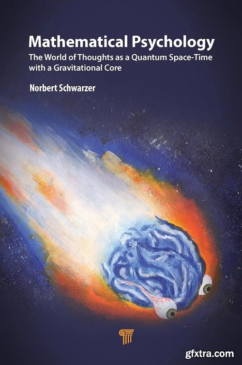 Mathematical Psychology: The World of Thoughts as a Quantum Space-Time with a Gravitational Core