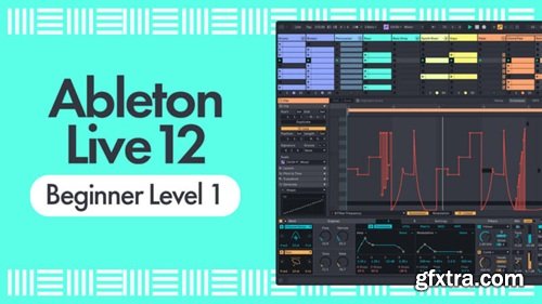 Sonic Academy Ableton Live 12 Tutorial for Beginners - Level 1