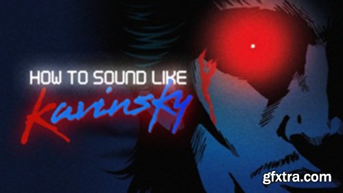 Sonic Academy How To Make How To Sound Like Kavinsky with Taylor Franklyn