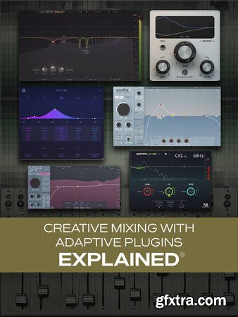 Groove3 Creative Mixing with Adaptive Plugins Explained