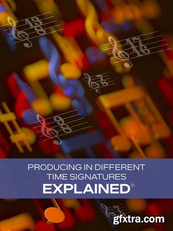 Groove3 Producing in Different Time Signatures Explained