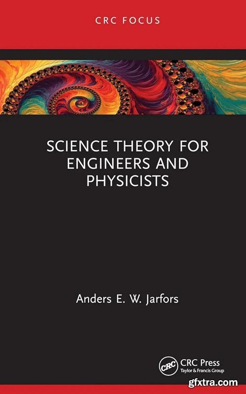 Science Theory for Engineers and Physicists