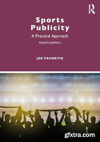 Sports Publicity: A Practical Approach, 4th Edition