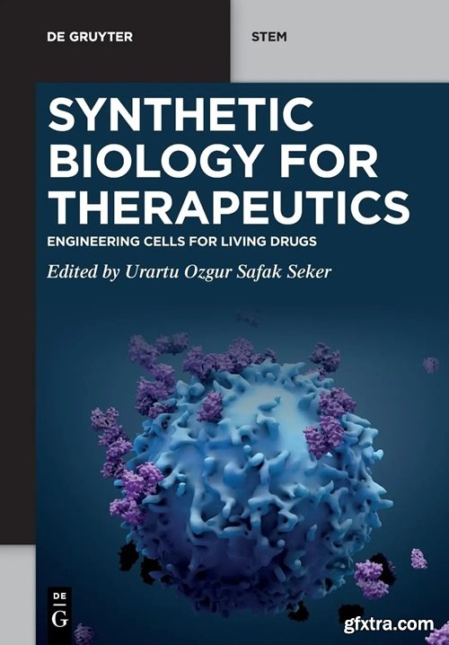 Synthetic Biology for Therapeutics: Engineering Cells for Living Drugs