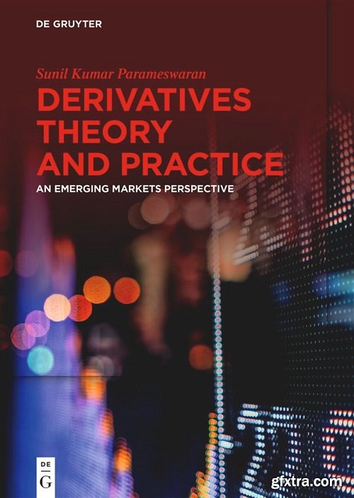 Derivatives Theory and Practice: An Emerging Markets Perspective