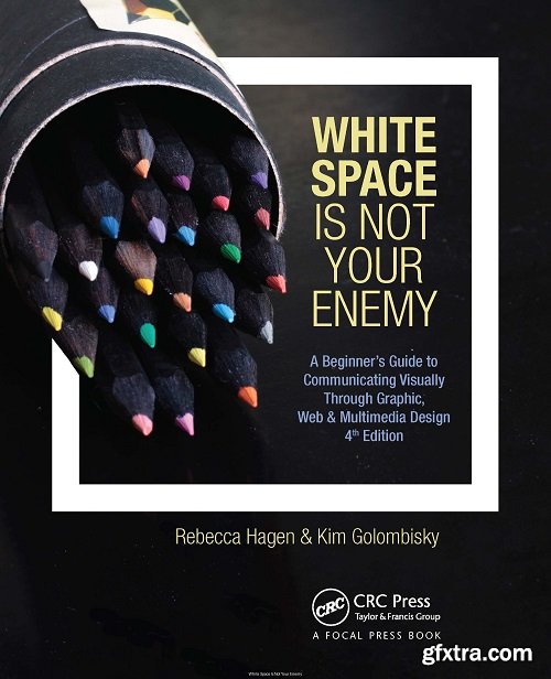 White Space Is Not Your Enemy, 4th Edition