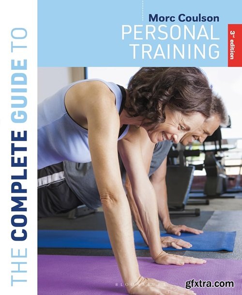 The Complete Guide to Personal Training, 3rd edition