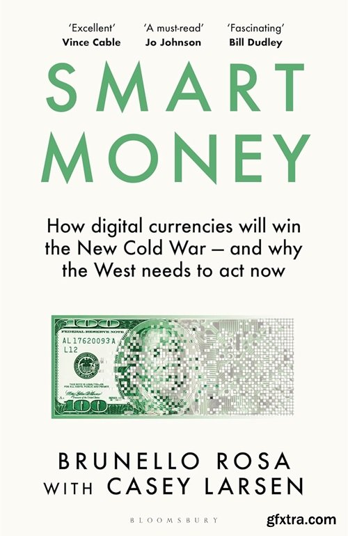 Smart Money: How digital currencies will win the new Cold War – and why the West needs to act now