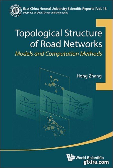 Topological Structure of Road Networks: Models and Computation Methods