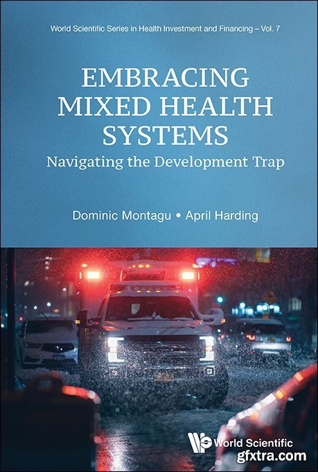 Embracing Mixed Health Systems: Navigating the Development Trap