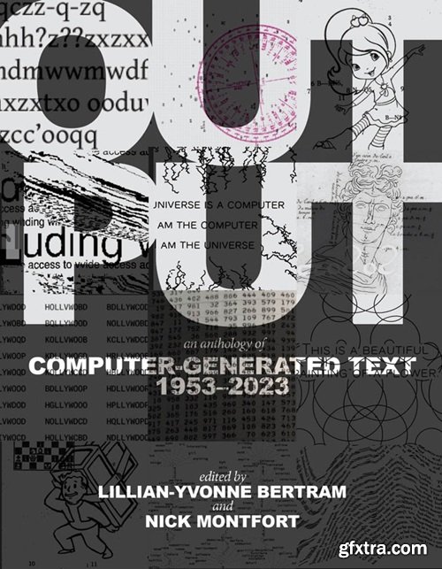 Output: An Anthology of Computer-Generated Text, 1953–2023