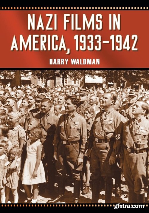 Nazi Films in America, 1933-1942