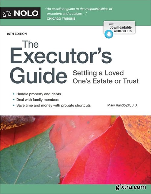 The Executor\'s Guide: Settling a Loved One\'s Estate or Trust, 10th Edition