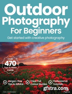 Outdoor Photography For Beginners - 20th Edition, Fall 2024