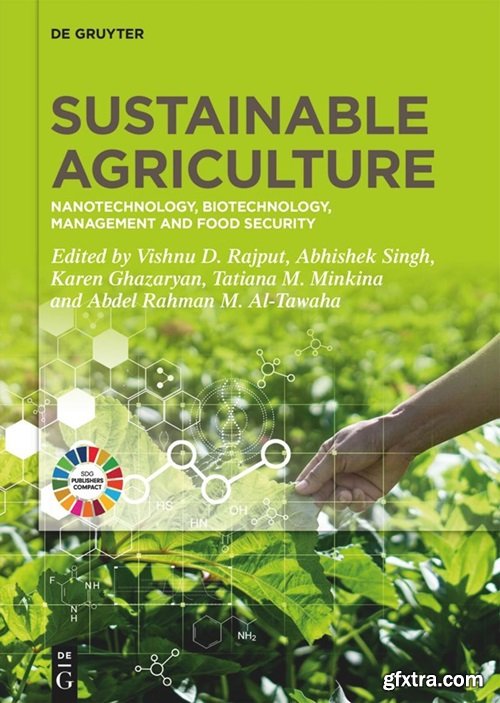 Sustainable Agriculture Nanotechnology, Biotechnology, Management and Food Security