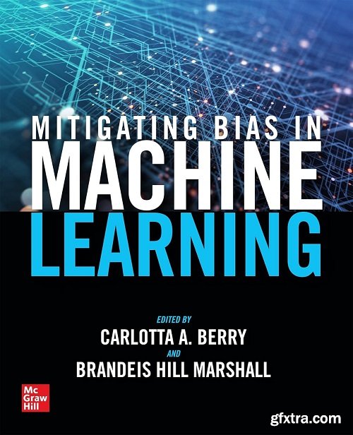 Mitigating Bias in Machine Learning