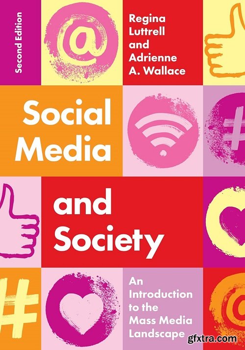 Social Media and Society: An Introduction to the Mass Media Landscape, 2nd Edition