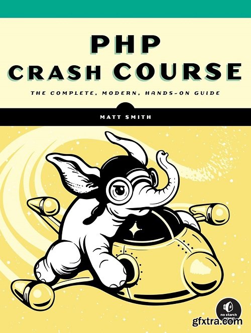 PHP Crash Course: The Complete, Modern, Hands-On Guide