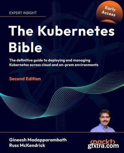 The Kubernetes Bible, 2nd Edition (Early Access)