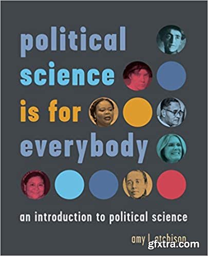 Political Science Is for Everybody: An Introduction to Political Science