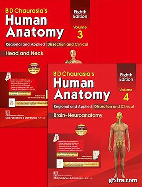 BD Chaurasia\'s Human Anatomy, Volumes 3 & 4: Regional and Applied Dissection and Clinical: Head and Neck, and Brain-Neuroanatomy