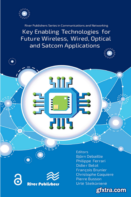 Key enabling technologies for future wireless, wired, optical and satcom applications