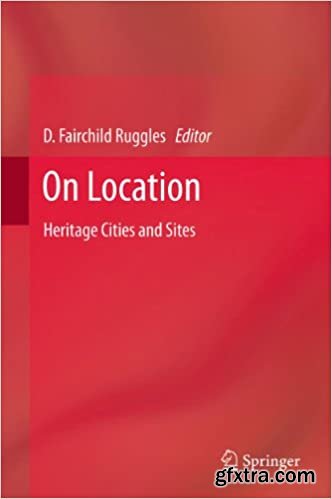 On Location: Heritage Cities and Sites