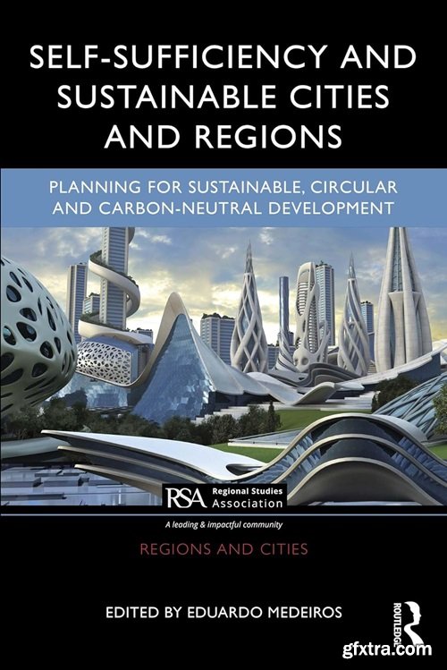 Self-Sufficiency and Sustainable Cities and Regions: Planning for Sustainable, Circular and Carbon-Neutral Development