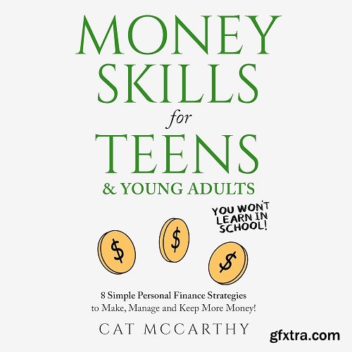 Money Skills For Teens & Young Adults You Won\'t Learn in School