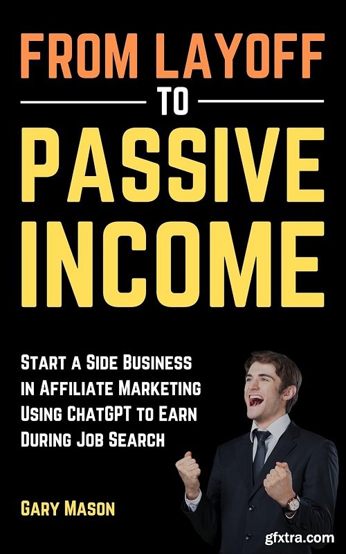 From Layoff to Passive Income