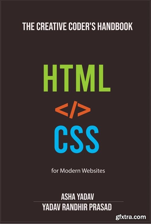 The Creative Coder\'s Handbook: HTML & CSS for Modern Websites