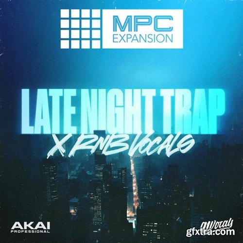 Akai Professional 91Vocals Late Night Trap x RnB Vocals MPC Expansion v1.0.4