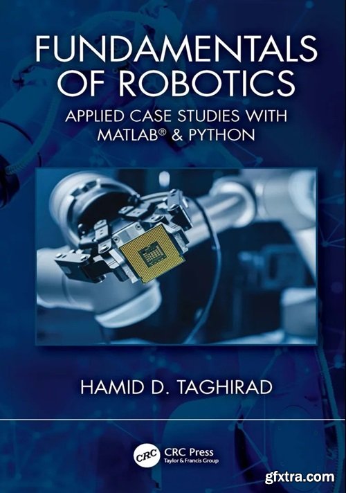 Fundamentals of Robotics: Practical Case Studies with Matlab & Python