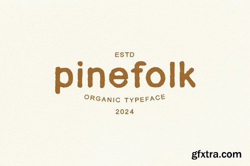 Pinefolk - Organic Sans A6CBJ7U