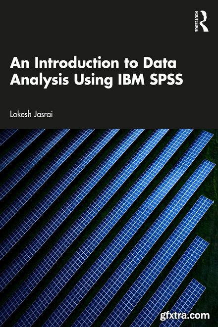 An Introduction to Data Analysis Using IBM SPSS