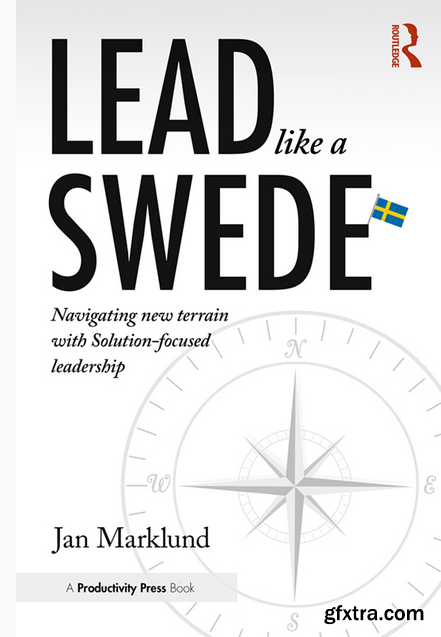 Lead Like a Swede: Navigating New Terrain with Solution-Focused Leadership