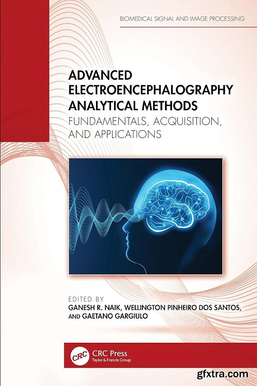 Advanced Electroencephalography Analytical Methods: Fundamentals, Acquisition, and Applications