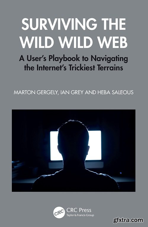 Surviving the Wild Wild Web: A User’s Playbook to Navigating the Internet\'s Trickiest Terrains